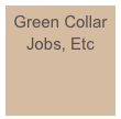 Green Collar Jobs, Etc